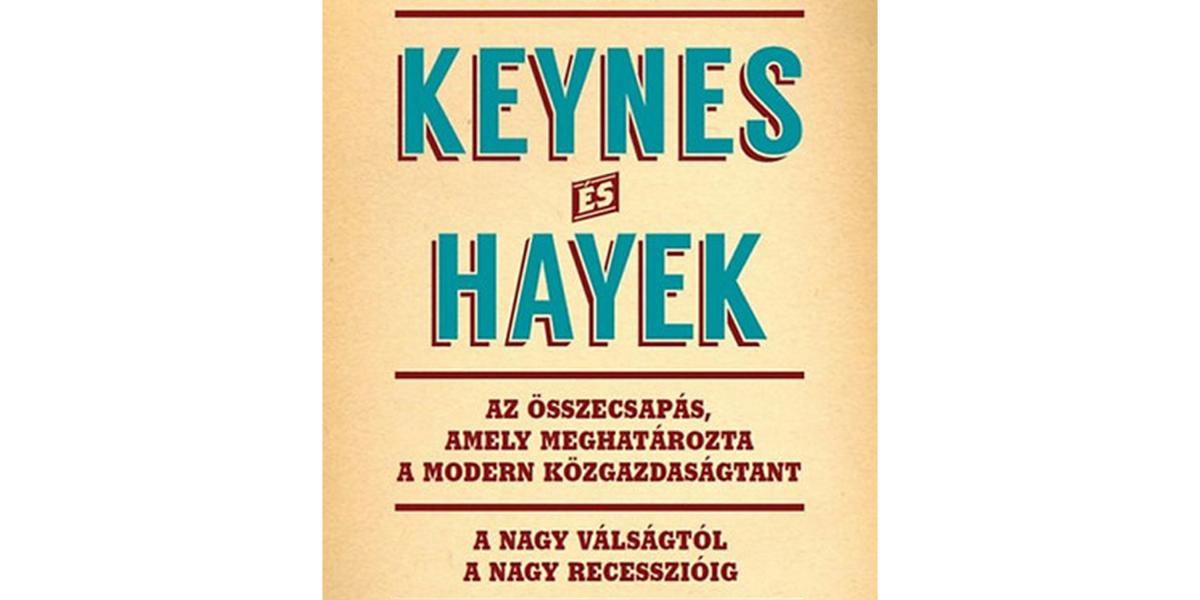 A kötet szerzője, Wapshott nem hirdet végeredményt Keynes és Hayek nagy összecsapásában 